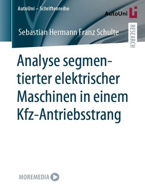cover image of Analyse segmentierter elektrischer Maschinen in einem Kfz-Antriebsstrang